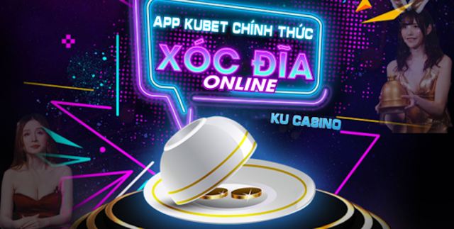 KUBET - KUCASINO - XÓC ĐĨA