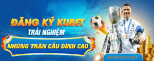 Đăng ký Kubet ngay hôm nay tại - Hytw3339