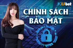 Chính sách bảo mật an toàn thông tin hội viên Kubet