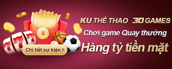 Kubet thể thao chơi ngay trúng thưởng