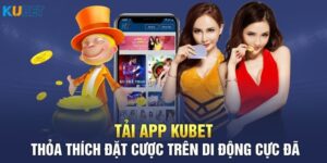 Hướng dẫn tải Kubet an toàn cho thiết bị iOS và Android