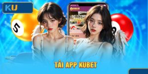 Tại sao bạn nên tải ứng dụng Kubet về điện thoại?