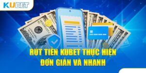 Vì sao bạn không thể rút tiền từ cổng game Kubet?